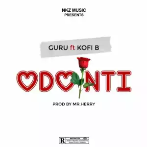 Guru - Odo Nti ft Kofi B (Prod. By Mr Herry)